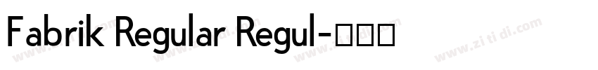 Fabrik Regular Regul字体转换